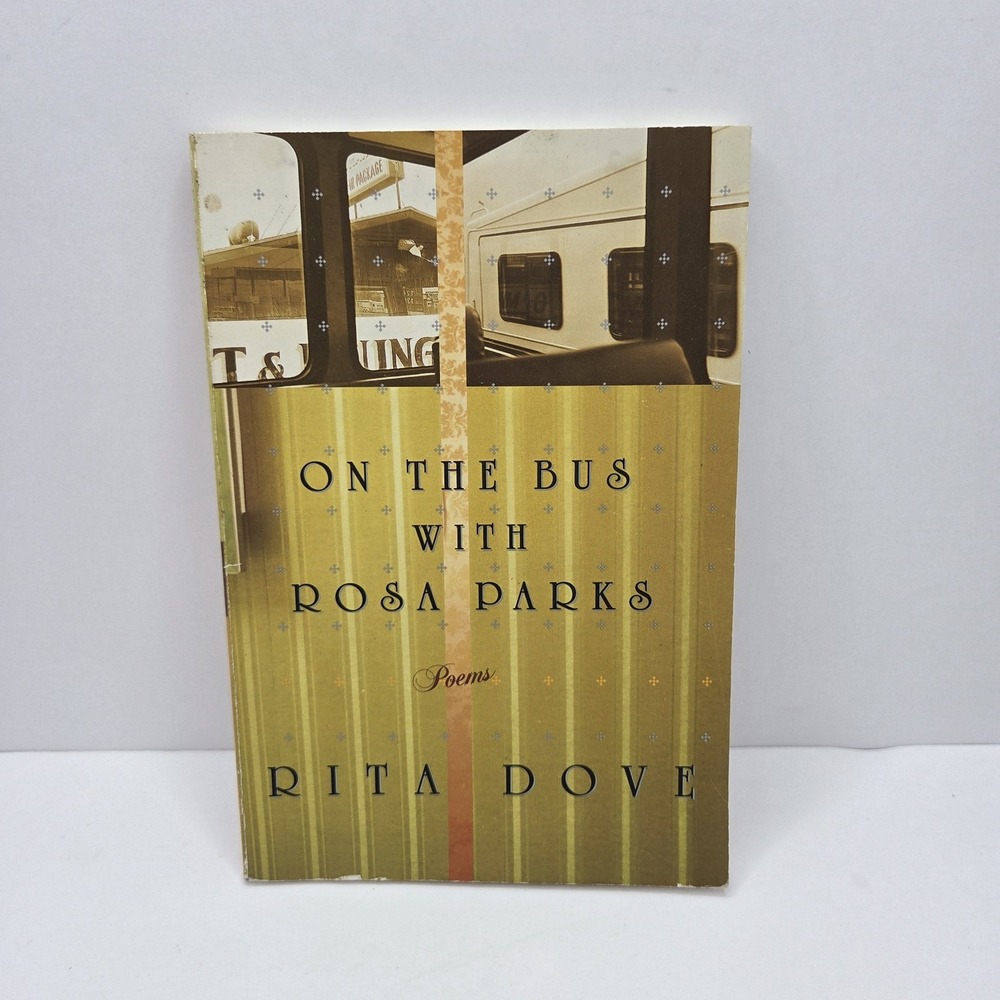 On the Bus with Rosa Parks: Poems by Dove, Rita